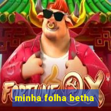 minha folha betha