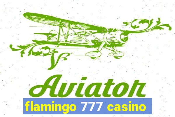 flamingo 777 casino