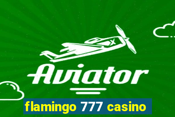 flamingo 777 casino