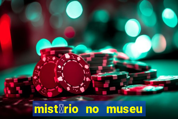 mist茅rio no museu imperial pdf gr谩tis mist茅rio