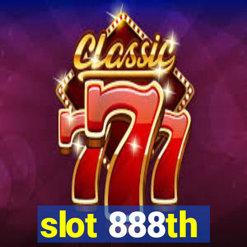 slot 888th