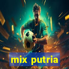 mix putria