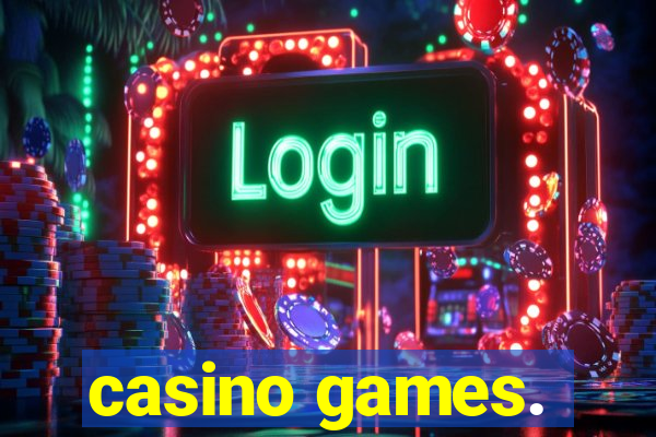 casino games.