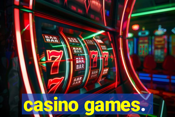 casino games.