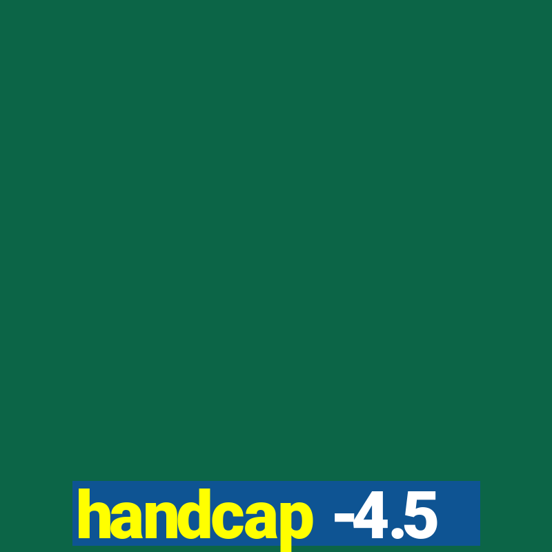 handcap -4.5