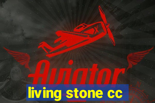 living stone cc