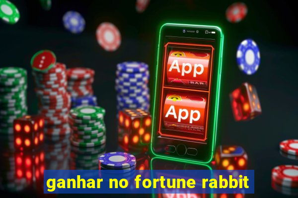 ganhar no fortune rabbit