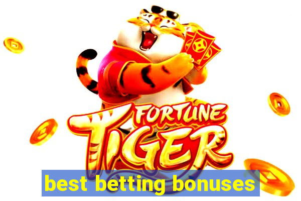 best betting bonuses