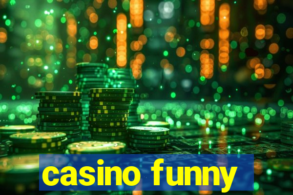 casino funny