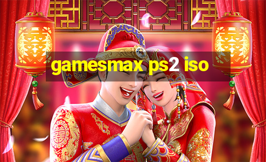 gamesmax ps2 iso