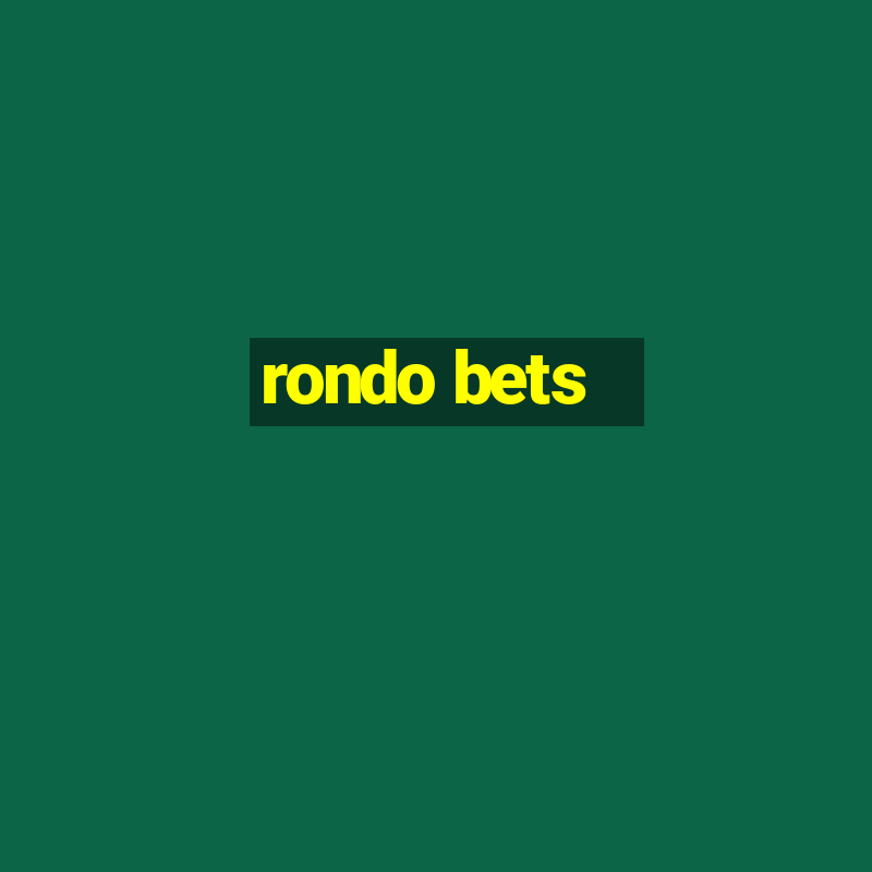 rondo bets