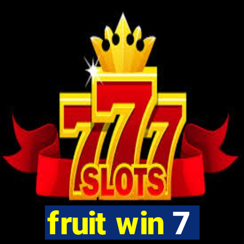 fruit win 7