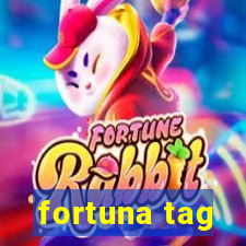 fortuna tag