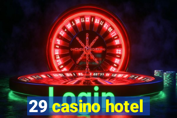 29 casino hotel