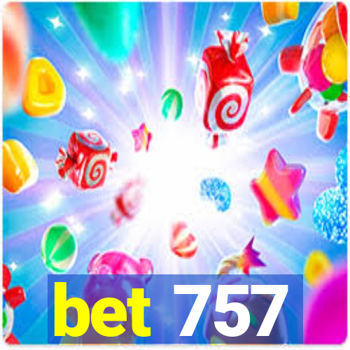 bet 757