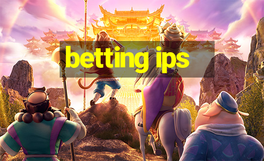 betting ips