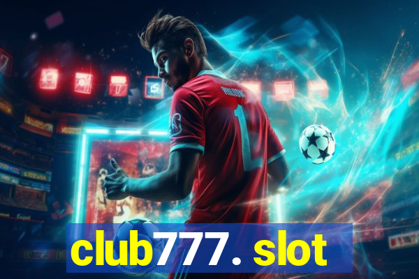 club777. slot