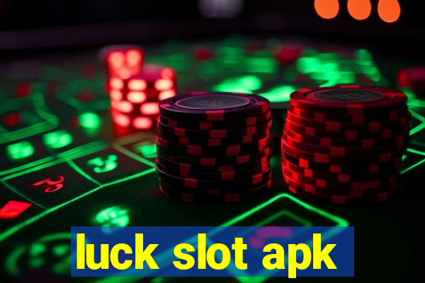 luck slot apk