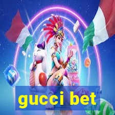 gucci bet