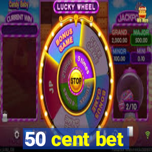 50 cent bet