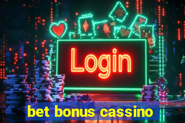 bet bonus cassino