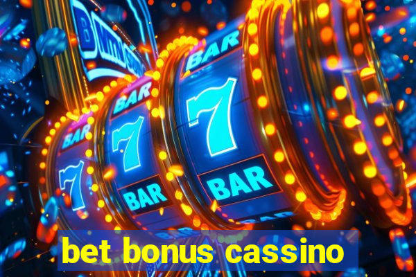 bet bonus cassino