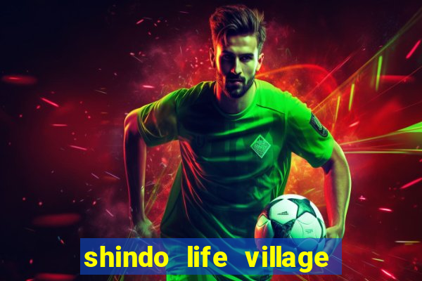 shindo life village blaze private server codes