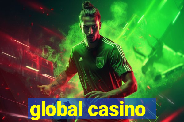 global casino