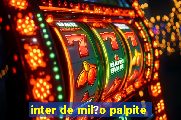 inter de mil?o palpite