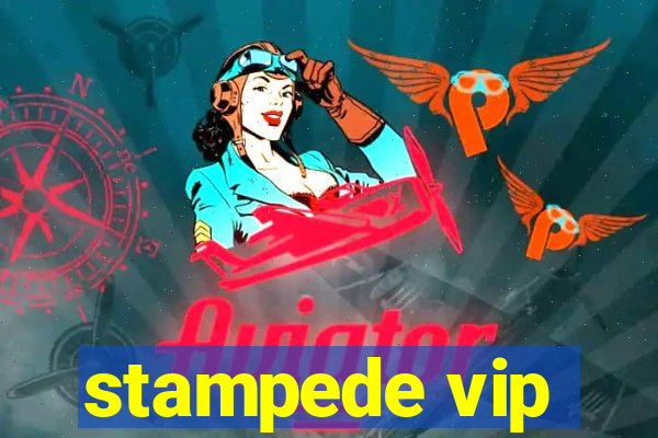 stampede vip