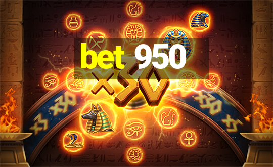 bet 950