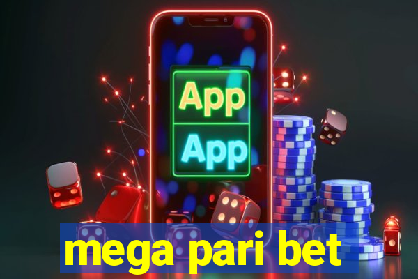 mega pari bet