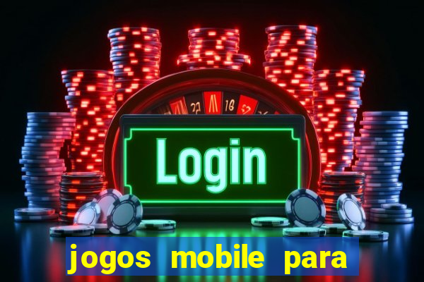 jogos mobile para ganhar dinheiro