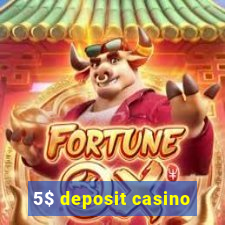 5$ deposit casino