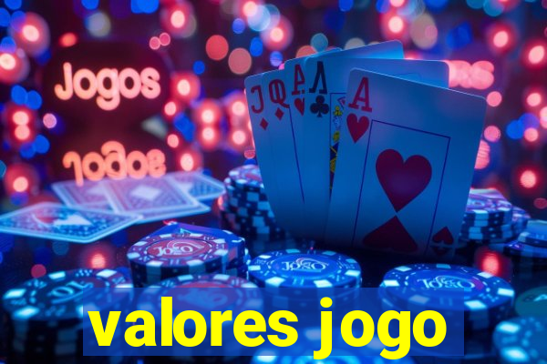 valores jogo