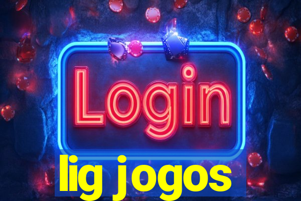 lig jogos