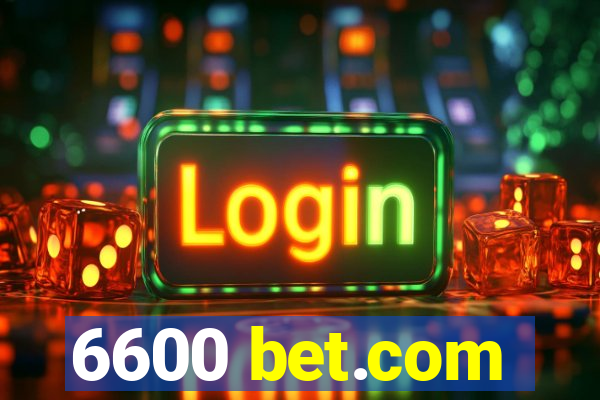 6600 bet.com