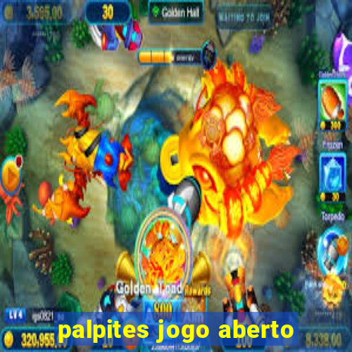 palpites jogo aberto