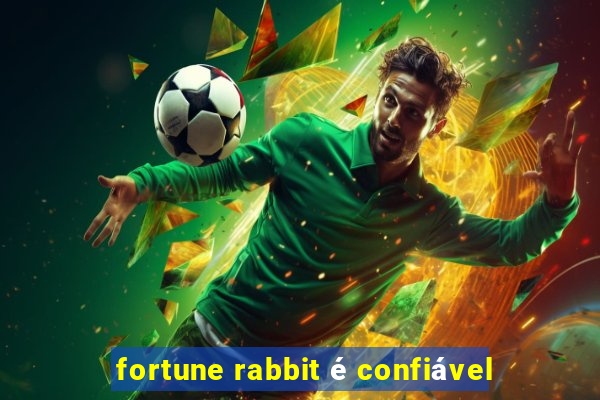 fortune rabbit é confiável