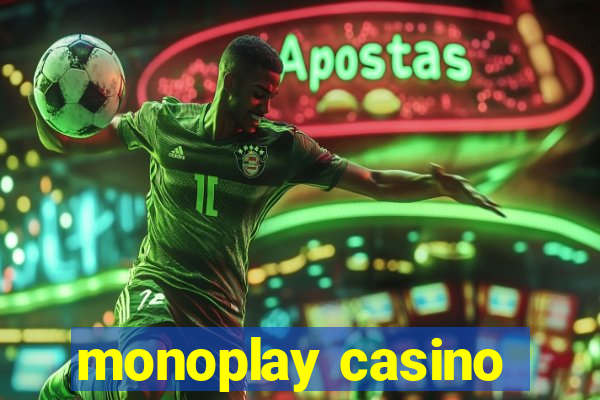 monoplay casino