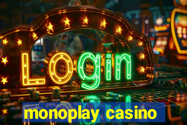 monoplay casino