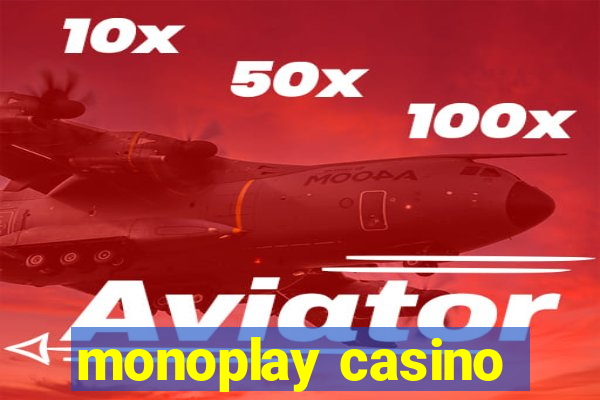 monoplay casino