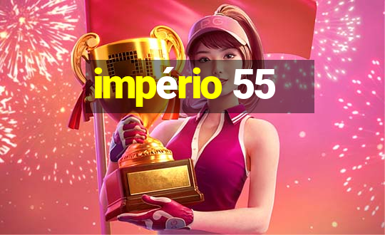 império 55