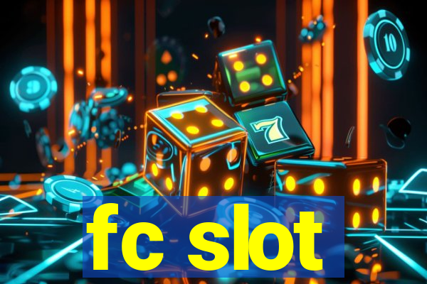 fc slot