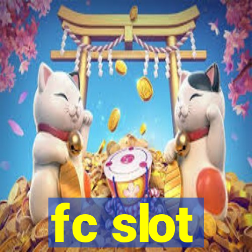 fc slot