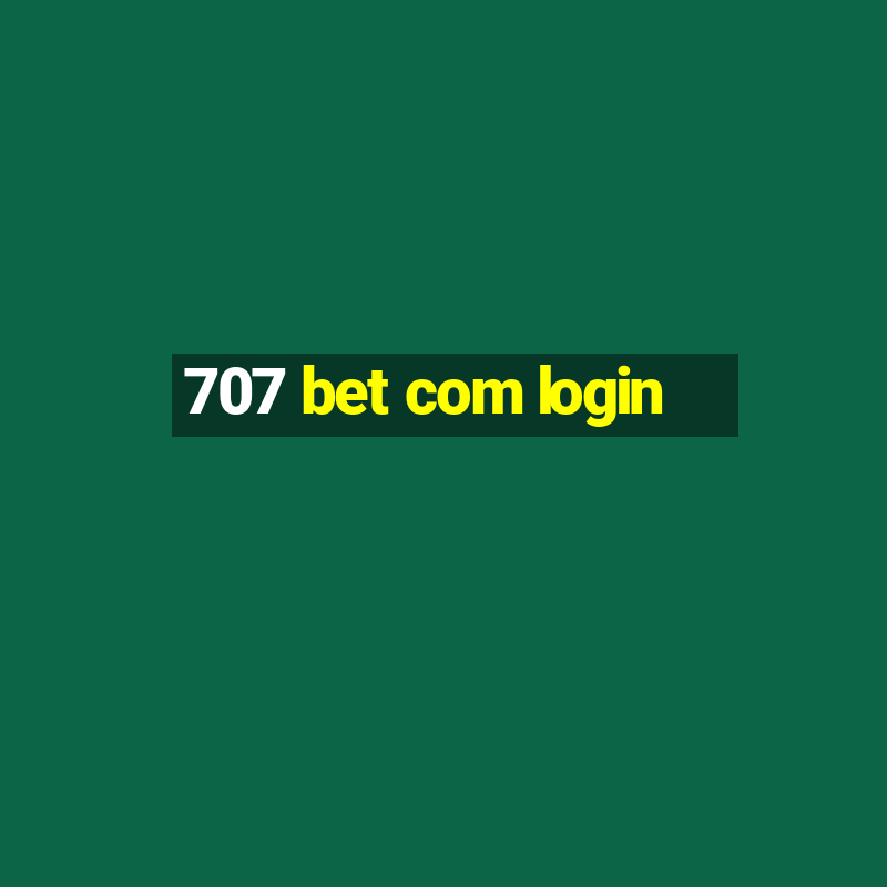 707 bet com login