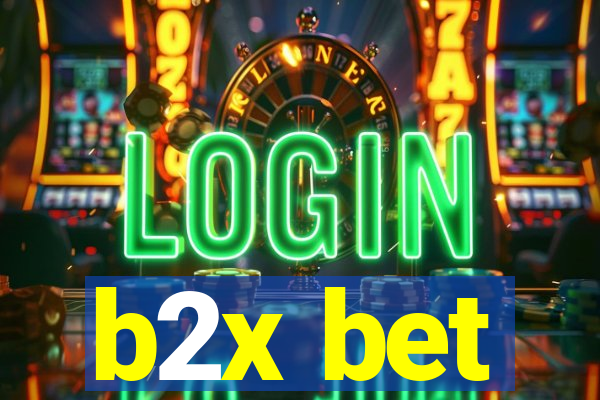 b2x bet