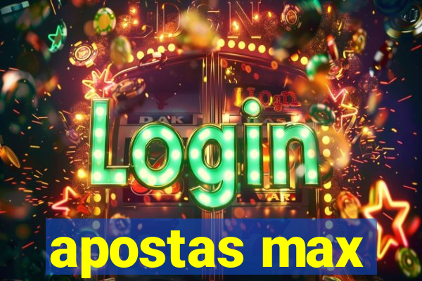 apostas max