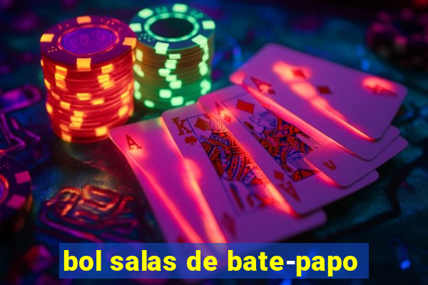 bol salas de bate-papo