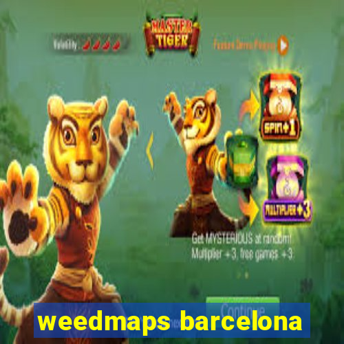 weedmaps barcelona